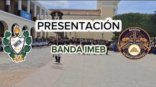 PRESENTACIÓN BANDA IMEB [upl. by Etnom825]