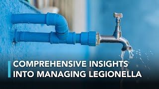 Legionella The Risks and Responsibilities [upl. by Gustafsson143]