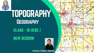 Topography Map  Class 10 ICSE  Geography [upl. by Araic387]