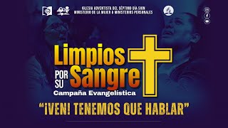 ¡Ven Tenemos que Hablar  Limpios por su Sangre  Iglesia Adventista SION  Sábado 02 Noviembre [upl. by Neron]