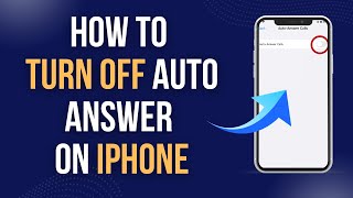 How to Turn Off Auto Answer on iPhone [upl. by Teerprug848]