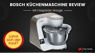 Bosch Küchenmaschine MUM5 mit integrierter Waage Review [upl. by Nytsua]