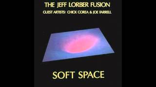 The Jeff Lorber Fusion  Soft Space [upl. by Magill]