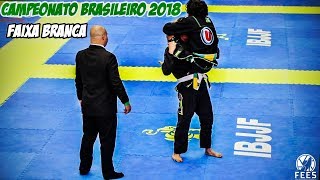 Jiu JItsu  Campeonato Brasileiro 2018  Faixa Branca [upl. by Agathe]