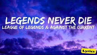 Legends Never Die Lyrics  League of Legends amp Against The Current [upl. by Solracnauj]