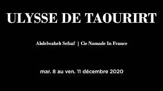 ULYSSE DE TAOURIRT  Abdelwaheb Sefsaf  Cie Nomade In France [upl. by Leontyne]