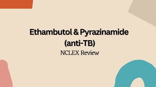 Ethambutol amp Pyrazinamide AntiTB  NCLEX Nursing Review [upl. by Ahcsat]