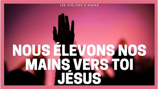 NOUS ÉLEVONS NOS MAINS VERS TOI JÉSUS  INSTRUMENTALE DADORATION CHRÉTIEN AU PIANO  FR  HD [upl. by Zednanreh]