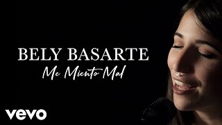 Bely Basarte  Me Miento Mal Live  Vevo Official Performance [upl. by Monia]