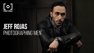 Photographing Men with Jeff Rojas  PRO EDU Trailer [upl. by Orran478]