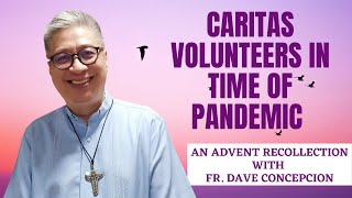 Advent Recollection for Caritas Volunteers with Fr Dave Concepcion [upl. by Ttehc]