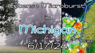 Intense Microburst in Tuscola County Michigan  61724 Michigan Severe Weather [upl. by Rebmetpes]