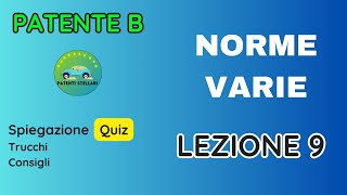 PATENTE B 2024  NORME VARIE  LEZIONE N 9  PATENTISTELLARI [upl. by Forrer]