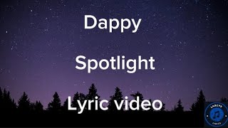 Dappy  Spotlight lyric video [upl. by Yehs]