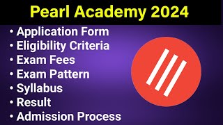 Pearl Academy 2024  Eligibility Criteria Exam Date Application form Syllabus Counseling [upl. by Idet]