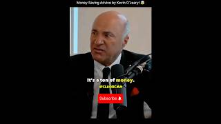 Money Saving Advice by Kevin OLeary shorts motivation viralvideo kevinoleary fypシ゚viral [upl. by Oj]