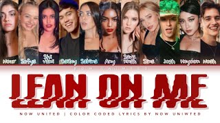 Now United  “Lean On Me”  Color Coded Lyrics [upl. by Mistrot]