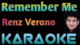 REMEMBER ME  RENZ VERANO KARAOKE ingkoykaraoke [upl. by Cassi472]