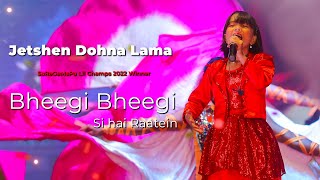 Jetshen Dohna Lama  Bheegi Bheegi si hai Raatien  Performance  Nagpur  2023 [upl. by Eelir]