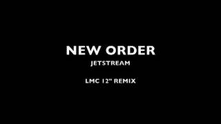 New Order Jetstream LMC remix [upl. by Notyalc138]