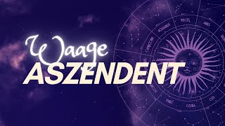 DER WAAGE ASZENDENT [upl. by Kirschner]