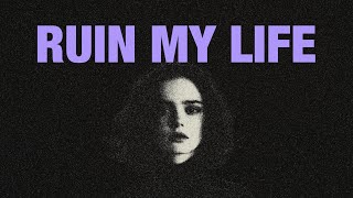 Zara Larsson  Ruin My Life lyrics [upl. by Paderna943]