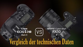 Canon EOS1D X Mark III vs Sony Cybershot RX10 IV Ein Vergleich der technischen Daten [upl. by Kitrak]