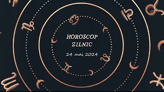 Horoscop Zilnic 24 mai 2024  Horoscopul Zilei [upl. by Kingsbury5]