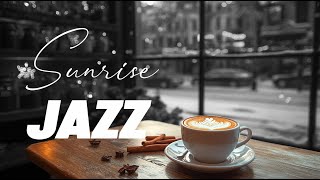 Sunrise Jazz and Coffee ☕Melodies For a Peaceful November Morning 🎷 Ultimate Jazz and Coffee [upl. by Eseuqcaj]