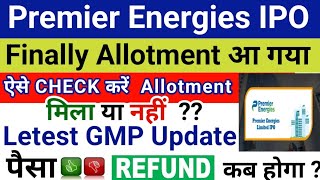 Premier Energies Ipo Allotment Status Check करें  Premier Energies Ipo Letest GMP  Refund date [upl. by Ocicnarf930]