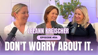 Dont Worry About LeeAnn KreischerPart 2 [upl. by Diana]