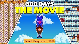 300 Days of Stardew Valley  The Movie [upl. by Bunnie449]