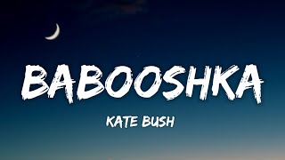 Kate Bush  Babooshka Lyrics [upl. by Nehtan]