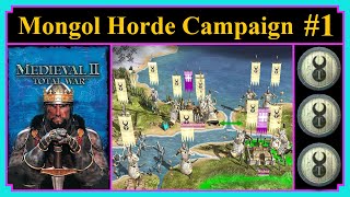 Mongols Horde Campaign 1 The Noble Nomad  Medieval II Total War  Mod [upl. by Pfosi]