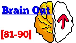 Brain out level 81 82 83 84 85 86 87 88 89 90 Walkthrough or Solution [upl. by Hall31]