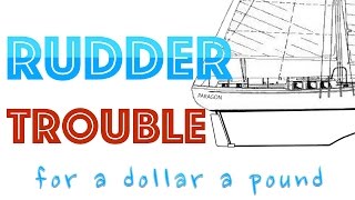 Rudder Trouble for a Dollar a Pound  14  DrakeParagon Season 3 [upl. by Batty]