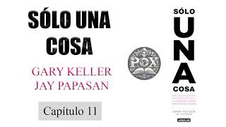 Audiolibro  Sólo una cosa  Lo único  Gary Keller  Capítulo 11  El hábito del éxito [upl. by Cissej745]