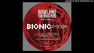 Rowland The Bastard ‎– Lets Dance [upl. by Sparky664]