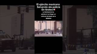 El ejército mexicano al rescate🫡 viralvideo trending shorts sedena semar policia [upl. by Nel40]