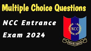 NCC Entrance Exam 2024  25 Easy MCQs with Answers  Military Organizations amp More [upl. by Nonac65]