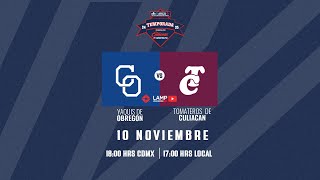 Yaquis vs Tomateros  10 Noviembre Juego 3 LAMP 24 25 [upl. by Assele]