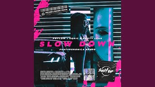 Slow Down [upl. by Dnomsad802]