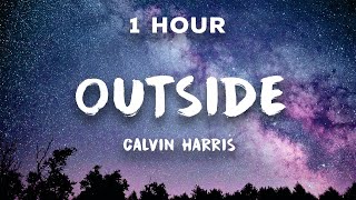 1 Hour Outside  Calvin Harris ft Ellie Goulding 🎵 1 Hour Loop [upl. by Atiuqcir]