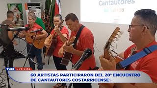 60 ARTISTAS PARTICIPARON DEL 20° ENCUENTRO DE CANTAUTORES COSTARRICENSES [upl. by Pyne]