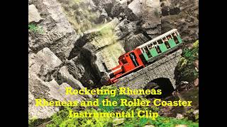 Rocketing Rheneas Rheneas and the Roller Coaster Instrumental Clip [upl. by Calesta]