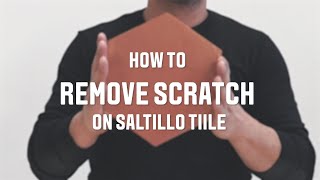 How To Remove Scratches From Saltillo Tile  Tile 101 by Clay Imports [upl. by Asiole]