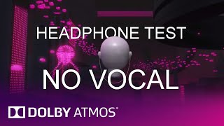 Headphone Test  VOCAL REMOVED Dolby Atmos [upl. by Anahsar67]