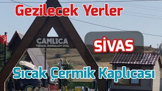 Sıcak Çermik  Sivas ta gezilecek yerler [upl. by Verine]