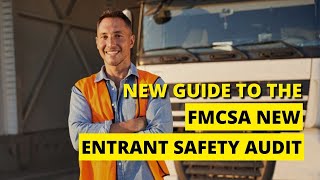 New Guide To The FMCSA New Entrant Safety Audit 👮🏼 🚔 [upl. by Ennazzus588]