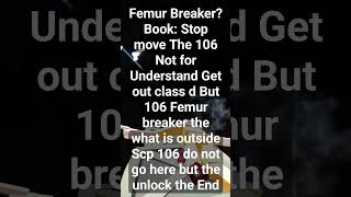 Scp 106 femur breaker [upl. by Dew]